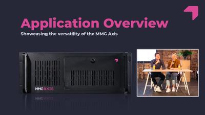 MMG Axis - Application Overview